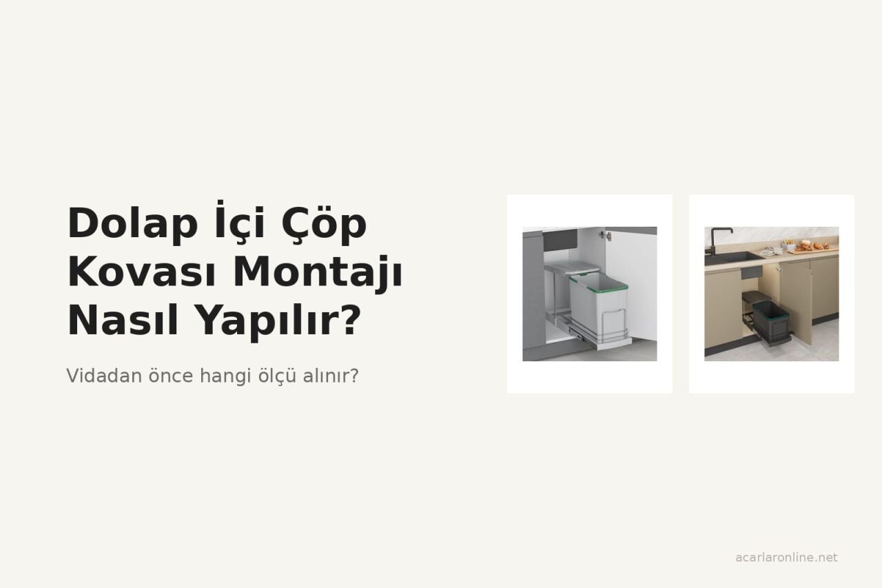 Dolap İçi Çöp Kovası Montajı Nasıl Yapılır?