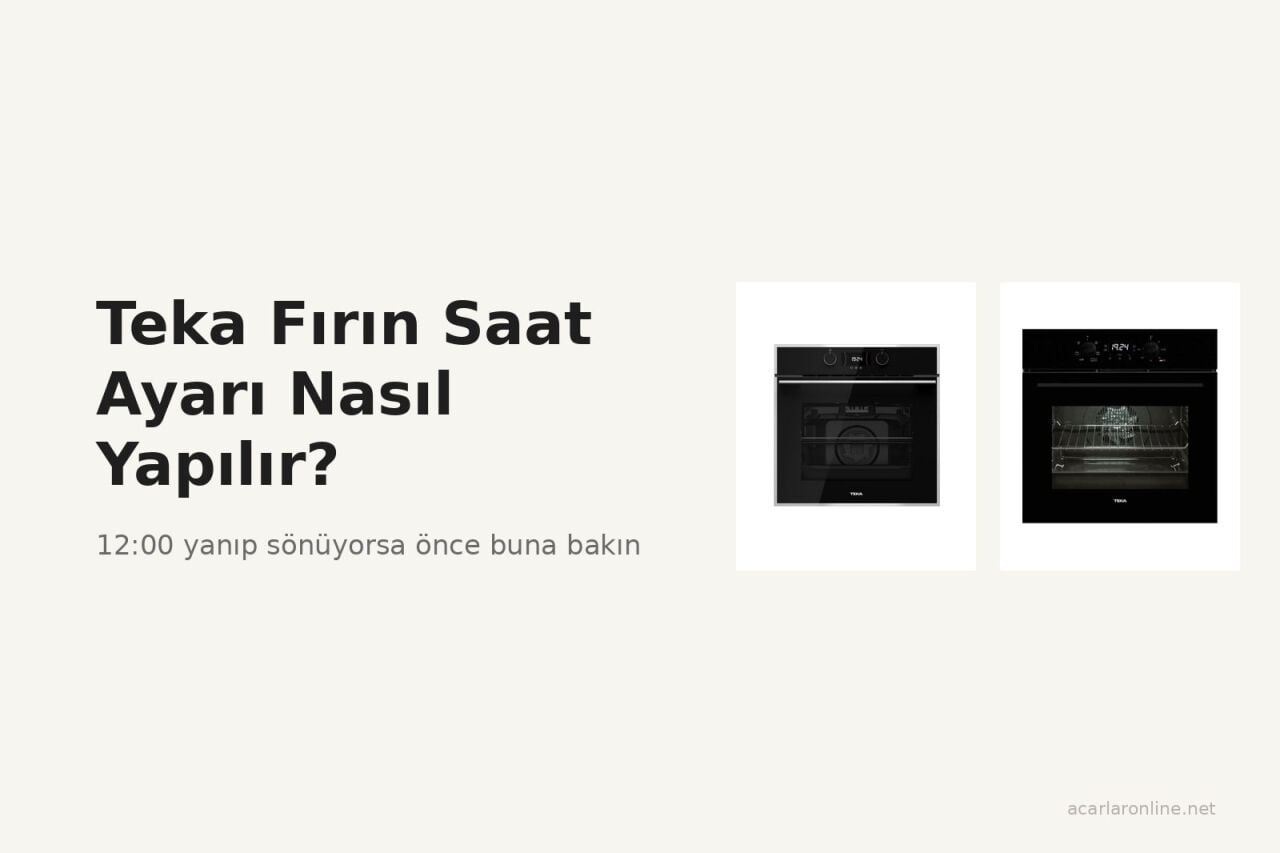 Teka Fırın Saat Ayarı Nasıl Yapılır?