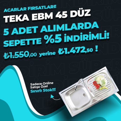 5 ADET TEKA EBM 45 DÜZ ALANA SEPETTE %5 EKSTRA İND